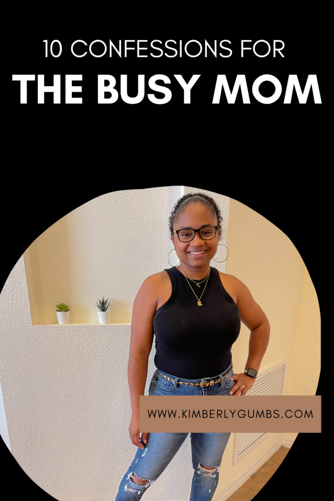 10 CONFESSIONS FOR THE BUSY MOM