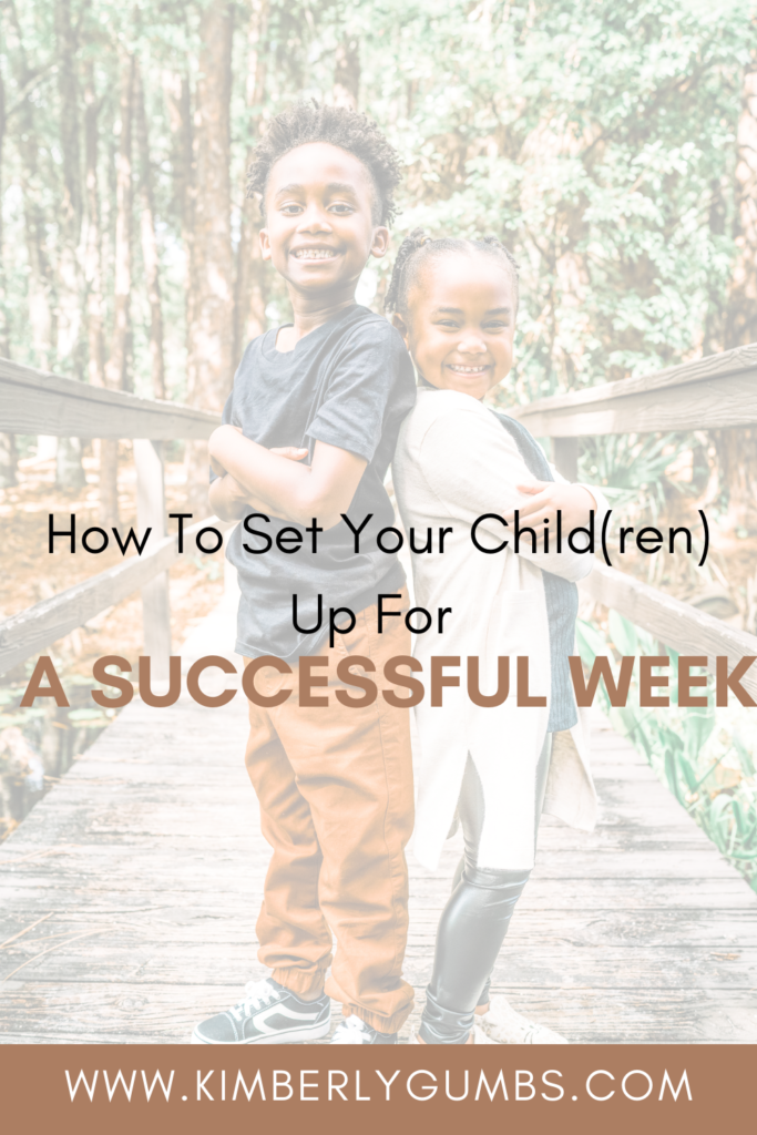 How To Set Your Child(ren) Up For A Successful Week