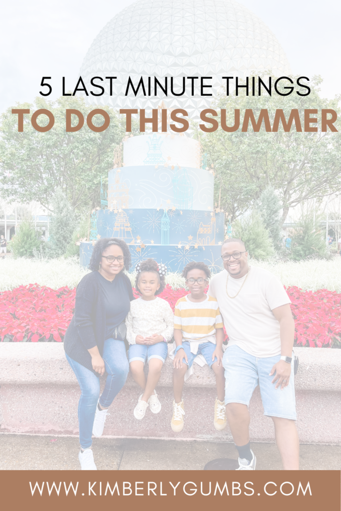 5 LAST MINUTE THINGS TO DO THIS SUMMER 