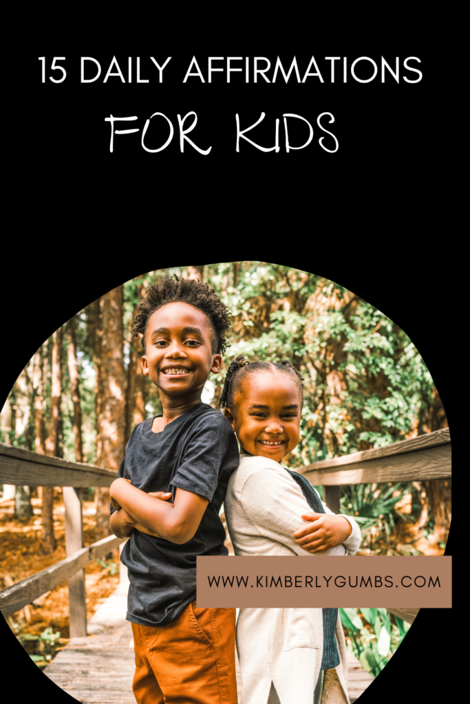 15 DAILY AFFIRMATIONS FOR KIDS
